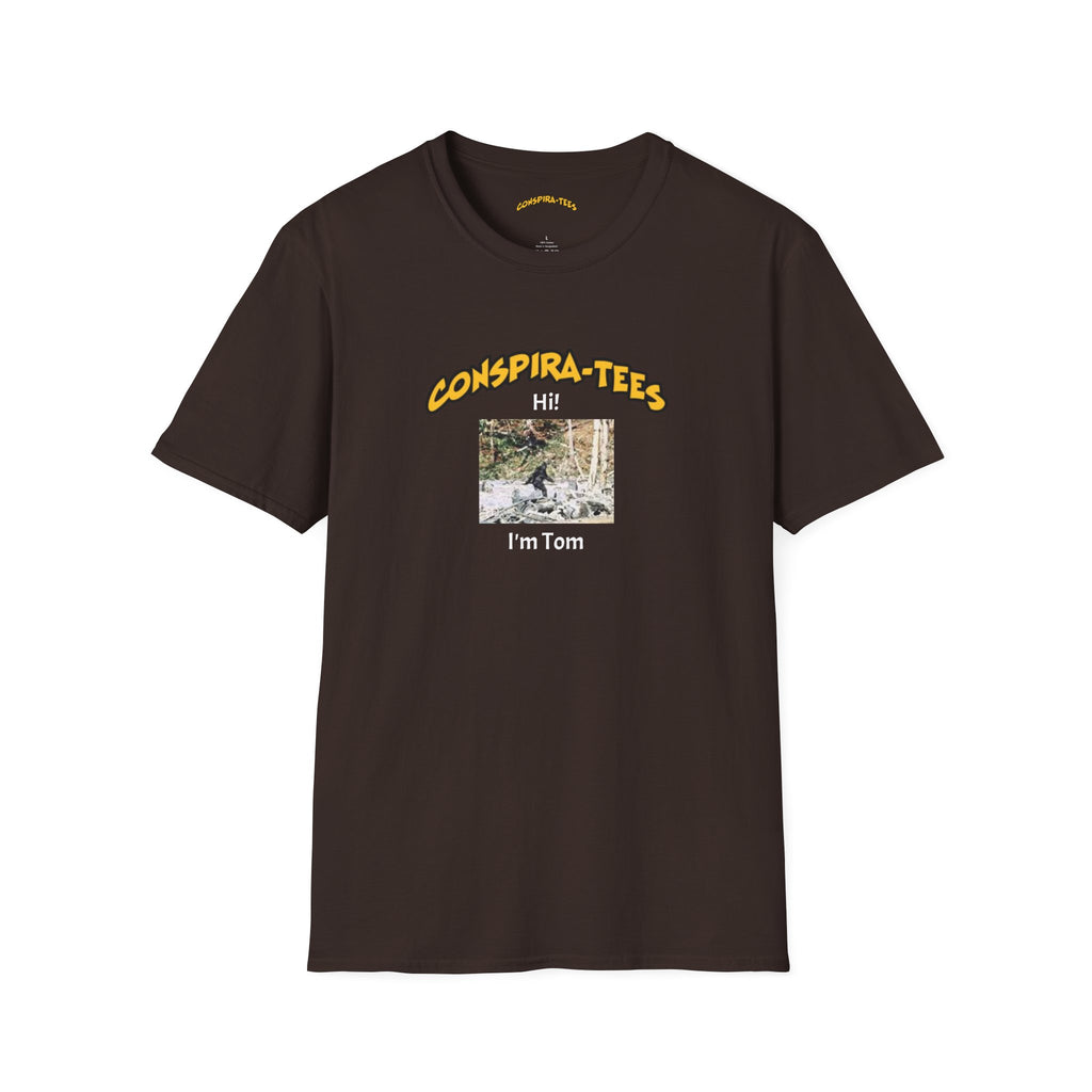Bigfoot, Hi I’m tom, Conspira-tee