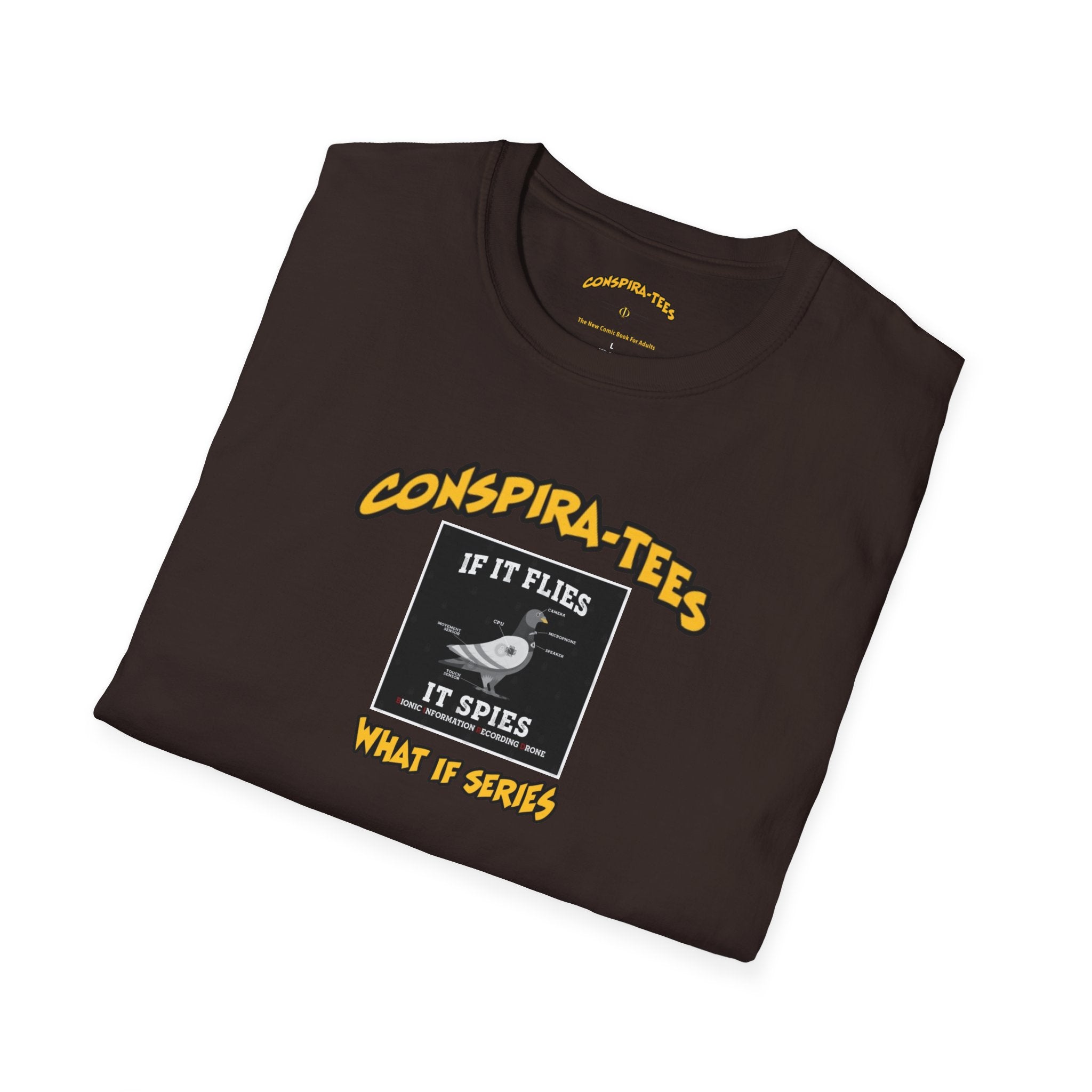 Birds are Drones Conspira-tee. This one is a parody designed to fight misinformation with satire, mocking real, dangerous conspiracy theories by creating a more absurd one.