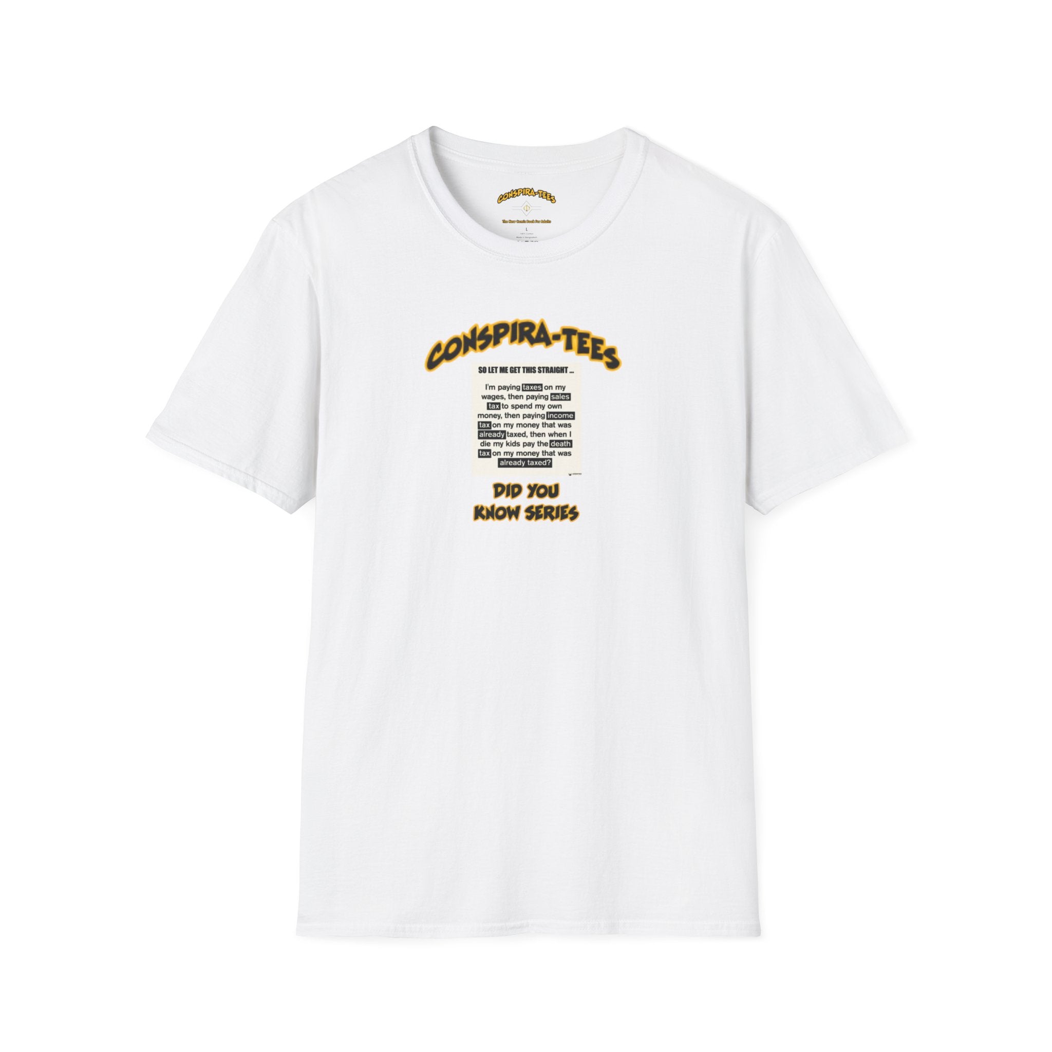 Taxes take all my money Conspira-tee