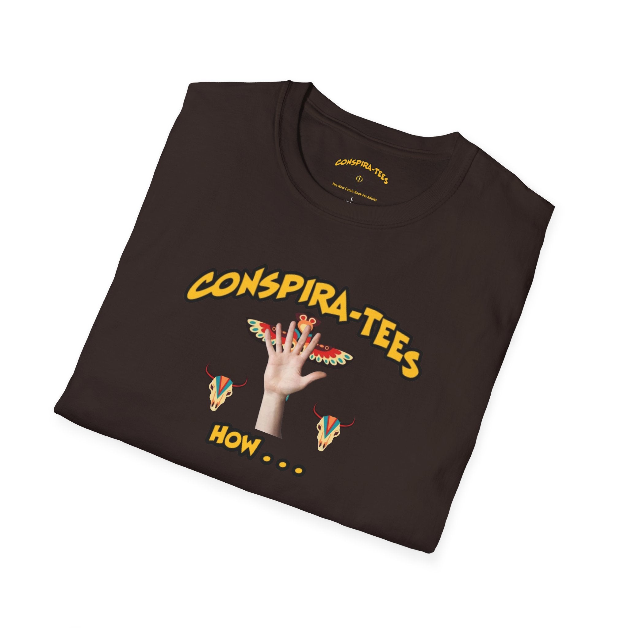 How Conspira-tee. To see if they were offspring of Nephilim, from the Bible, Indians would ask How…as in how many fingers? Nephilim offspring were known for having 6 fingers.